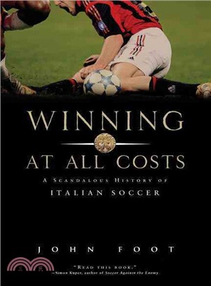 Winning at All Costs ─ A Scandalous History of Italian Soccer