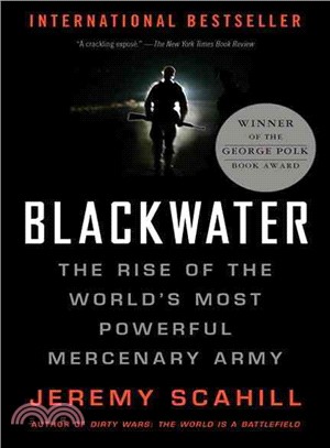 Blackwater ─ The Rise of the World's Most Powerful Mercenary Army