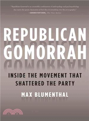 Republican Gomorrah: Inside the Movement That Shattered the Party