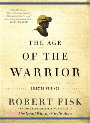 The Age of the Warrior: Selected Essays