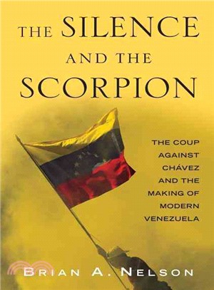 The Silence and the Scorpion: The Story of the Short-lived Coup Against Hugo Chavez