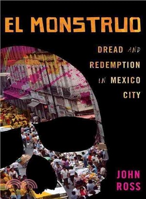 El Monstruo: Dread and Redemption in Mexico City