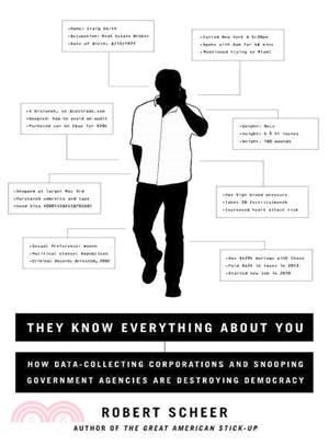 They Know Everything About You ─ How Data-Collecting Corporations and Snooping Government Agencies Are Destroying Democracy