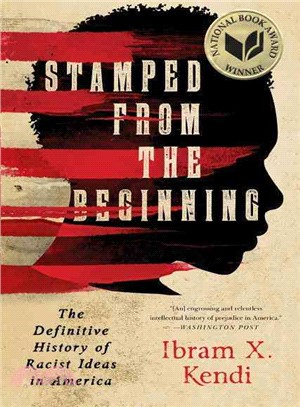 Stamped from the Beginning ― The Definitive History of Racist Ideas in America