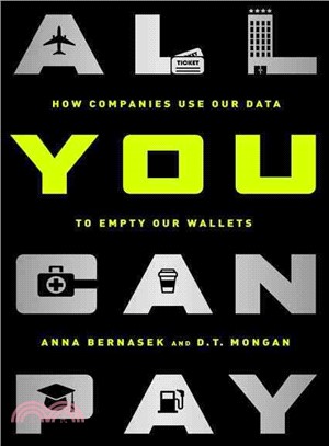 All You Can Pay ─ How Companies Use Our Data to Empty Our Wallets