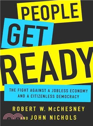 People Get Ready ─ The Fight Against a Jobless Economy and a Citizenless Democracy