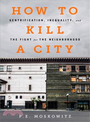 How to Kill a City ─ Gentrification, Inequality, and the Fight for the Neighborhood