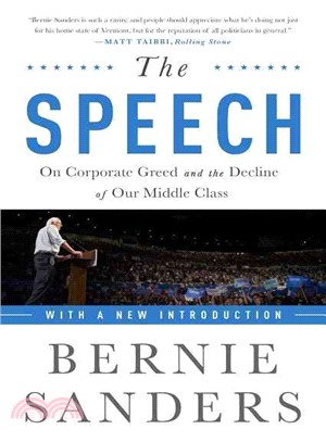 The Speech ─ On Corporate Greed and the Decline of Our Middle Class, With New Introduction