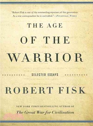 The Age of the Warrior ─ Selected Essays