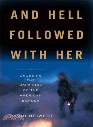 And Hell Followed With Her ─ Crossing the Dark Side of the American Border