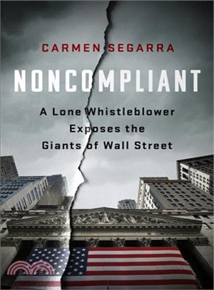 Noncompliant ― A Lone Whistleblower Exposes the Giants of Wall Street