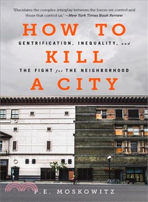 How to Kill a City ― Gentrification, Inequality, and the Fight for the Neighborhood