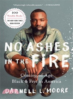 No Ashes in the Fire ― Coming of Age Black and Free in America