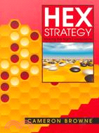 Hex Strategy: Making the Right Connections