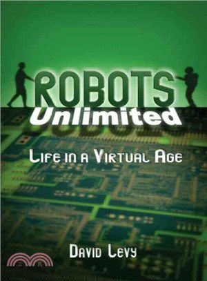 Robots Unlimited ― Life In A Virtual Age