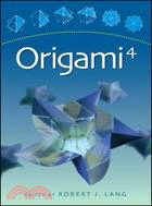 Origami 4: Fourth International Meeting of Origami Science, Mathematics, and Education