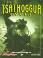 The Tsathoggua Cycle: Terror Tales of the Toad God