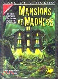 Mansions of Madness—Six Classic Explorations of the Unknown, the Deserted, and the Insane