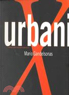 X-Urbanism ─ Architecture and the American City