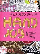 Hand Job ─ A Catalog of Type