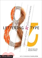 Lettering & Type ─ Creating Letters and Designing Typefaces