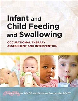Infant and Child Feeding and Swallowing：Occupational Therapy Assessment and Intervention