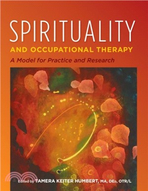 Spirituality and Occupational Therapy：A Model for Practice and Research