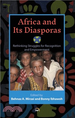 Africa And Its Diasporas：Rethinking Struggles for Recognition and Empowerment