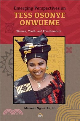 Emerging Perspectives On Tess Osonye Onwueme：Women, Youth, and Eco-literature