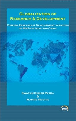 Globalization Of Research & Development：Foreign Research and Development Activities of MNEs in India and China
