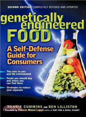 Genetically Engineered Food: A Self Defense Guide for Consumers