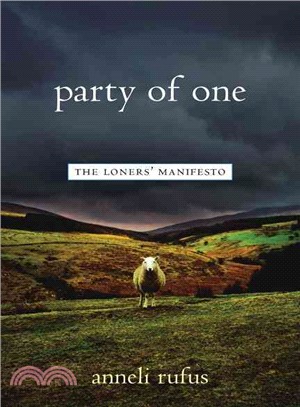 Party of One: The Loners' Manifesto