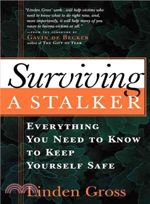 Surviving a Stalker: Everything You Need to Know to Keep Yourself Safe