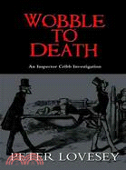 Wobble to Death: An Inspector Cribb Investigation