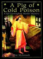 A Pig of Cold Poison:A Gil Cunningham Murder Mystery