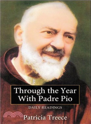 Through the Year With Padre Pio ─ 365 Daily Readings