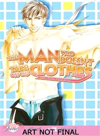 The Man Who Doesn't Take Off His Clothes 2