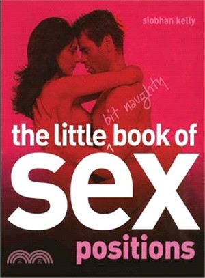 The Little Bit Naughty Book Of Sex Positions