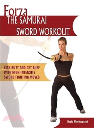 Forza The Samurai Sword Workout: Kick Butt And Get Buff With High-intensity Sword-fighting Moves