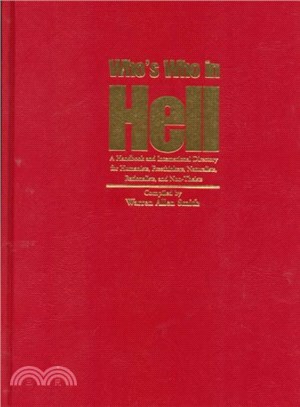 Who's Who in Hell ─ A Handbook and International Directory for Humanists, Freethinkers, Naturalists, Rationalists, and Non-Theists