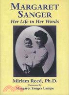 Margaret Sanger: Her Life in Her Words