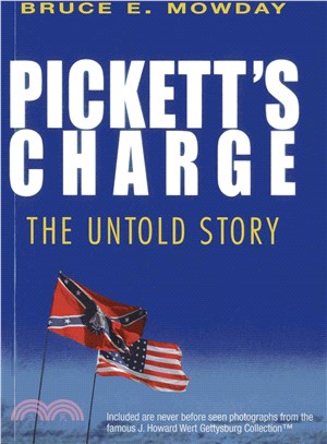 Pickett's Charge ─ The Untold Story