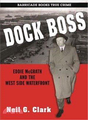 Dock Boss ─ Eddie Mcgrath and the West Side Waterfront