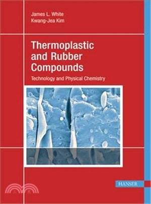 Thermoplastic and Rubber Compounds: Technology and Physical Chemistry