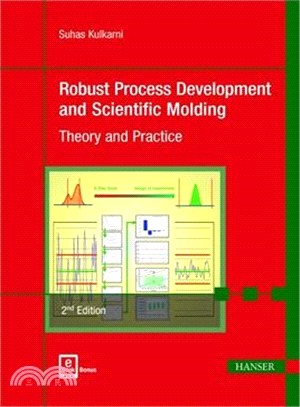 Robust Process Development and Scientific Molding ― Theory and Practice