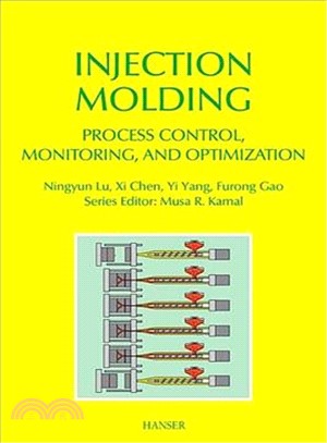 Injection Molding ― Process Control, Monitoring, and Optimization