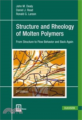 Structure and Rheology of Molten Polymers ― From Structure to Flow Behavior and Back Again