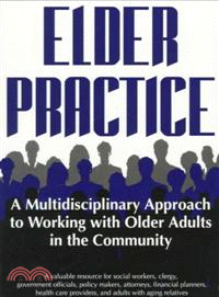 Elder Practice ― A Multidisciplinary Approach to Working With Older Adults in the Community