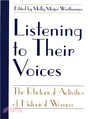 Listening to Their Voices—The Rhetorical Activities of Historical Women