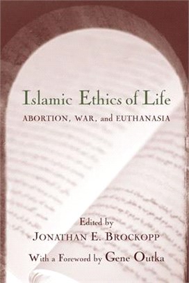 Islamic Ethics of Life ― Abortion, War, and Euthanasia